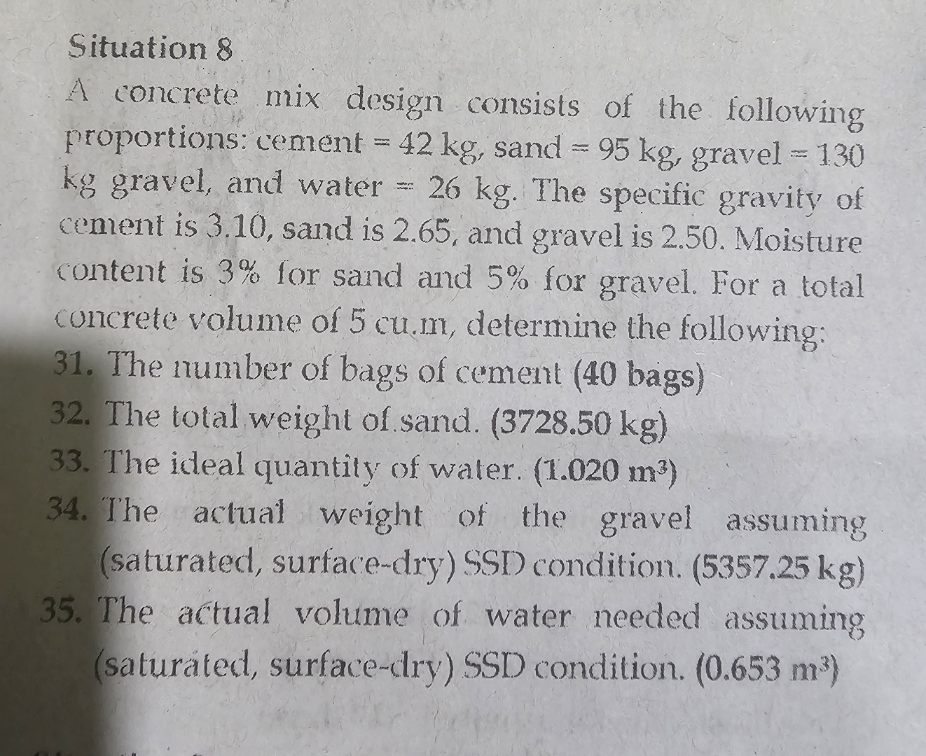 Situation 8 A concrete mix design consists of the