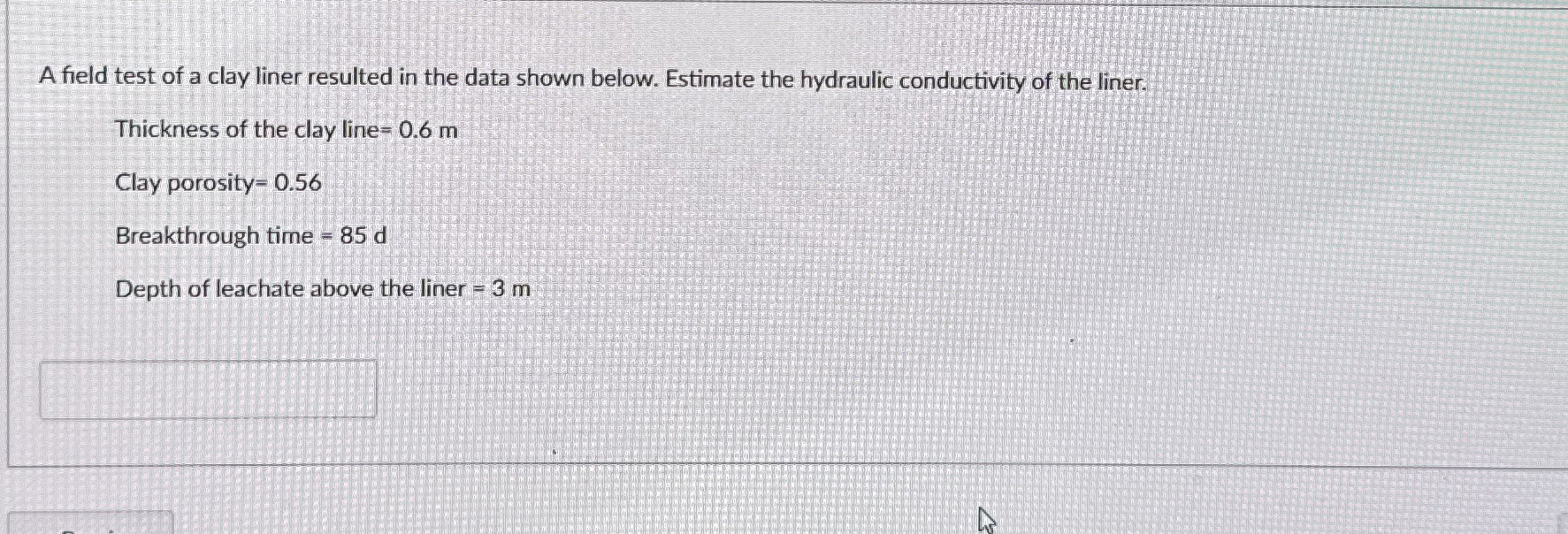 A field test of a clay liner resulted in the data
