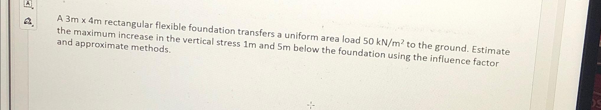 A 3 m 4 m rectangular flexible foundation