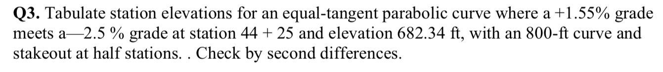 Q 3 . Tabulate station elevations for an equal -