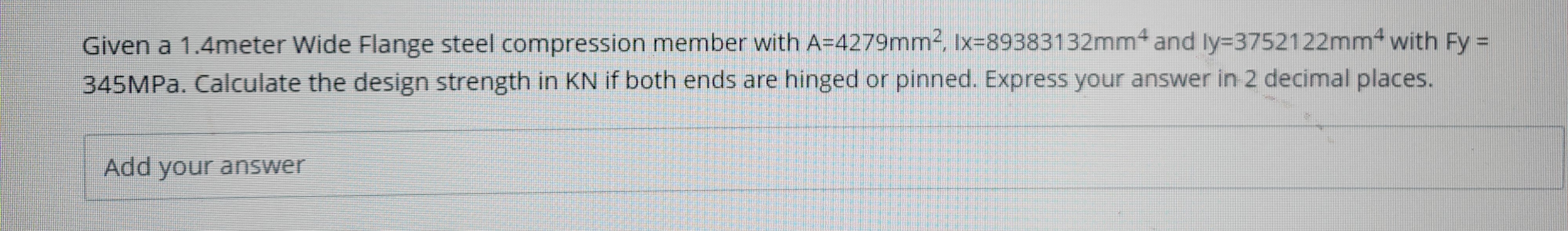 Given a 1 . 4 meter Wide Flange steel compression