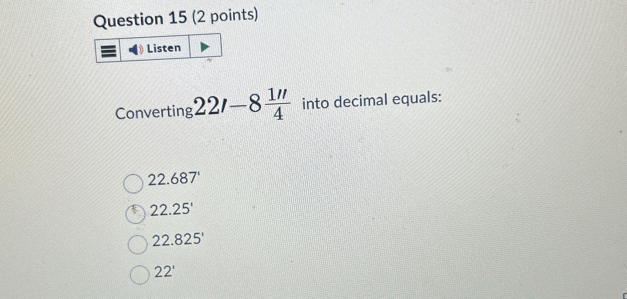 Question 1 5 ( 2 points ) Converting 2 2 I - 8 1