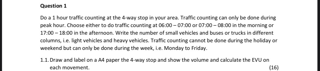 Question 1 Do a 1 hour traffic counting at the 4