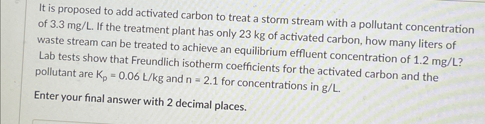 It is proposed to add activated carbon to treat a