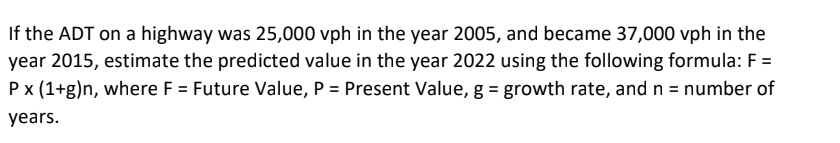 If the ADT on a highway was 2 5 , 0 0 0 v p h in
