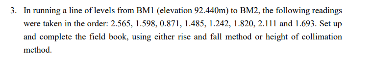 In running a line of levels from BM 1 ( elevation