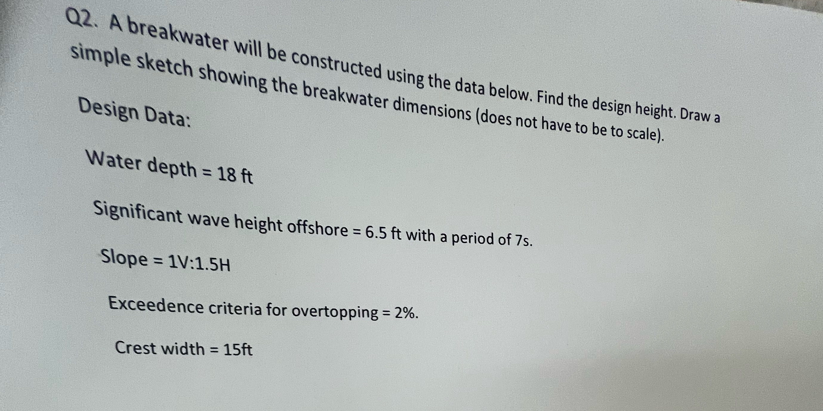 Q 2 . A breakwater will be constructed using the