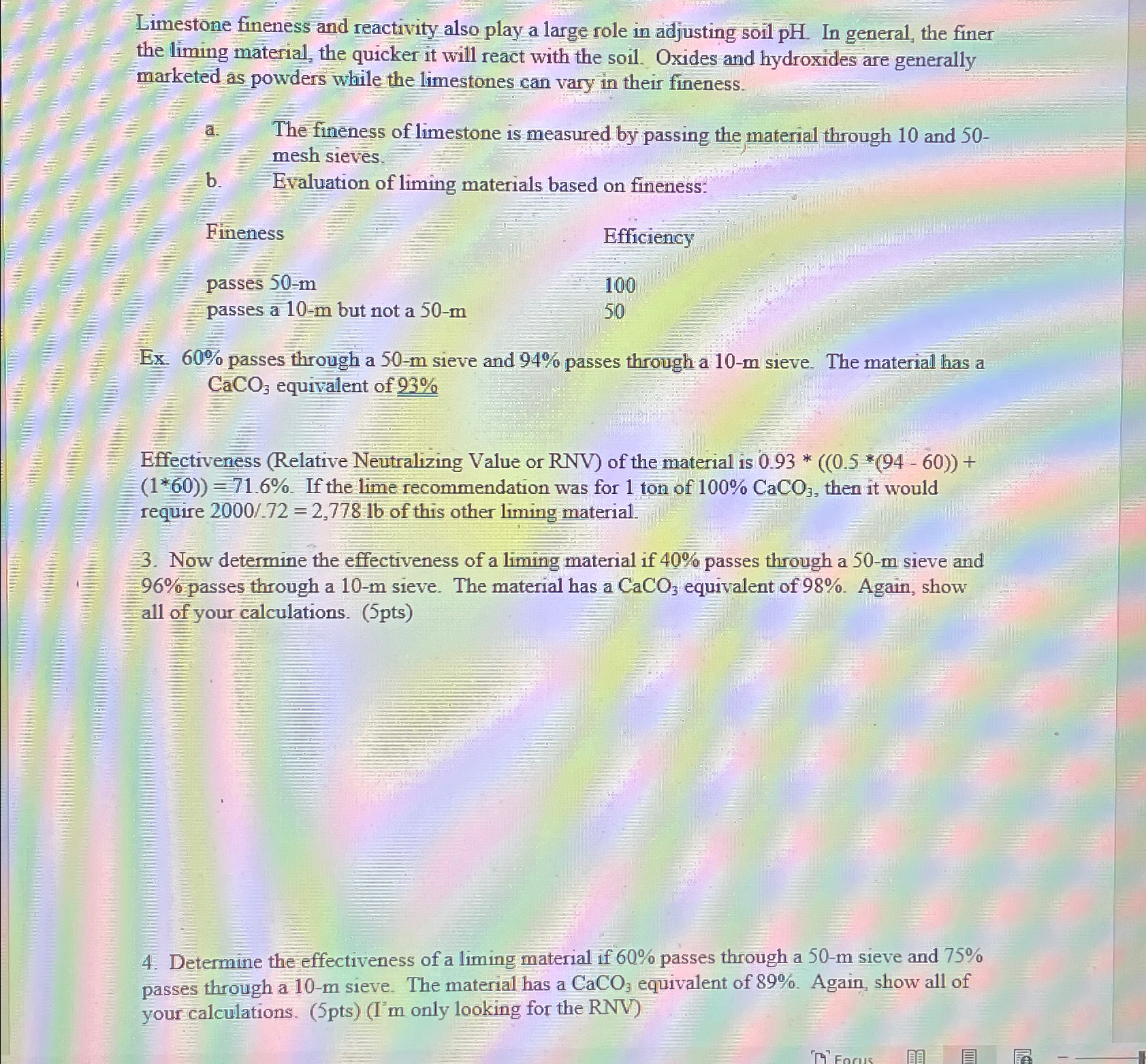 the liming material, the quicker it will react