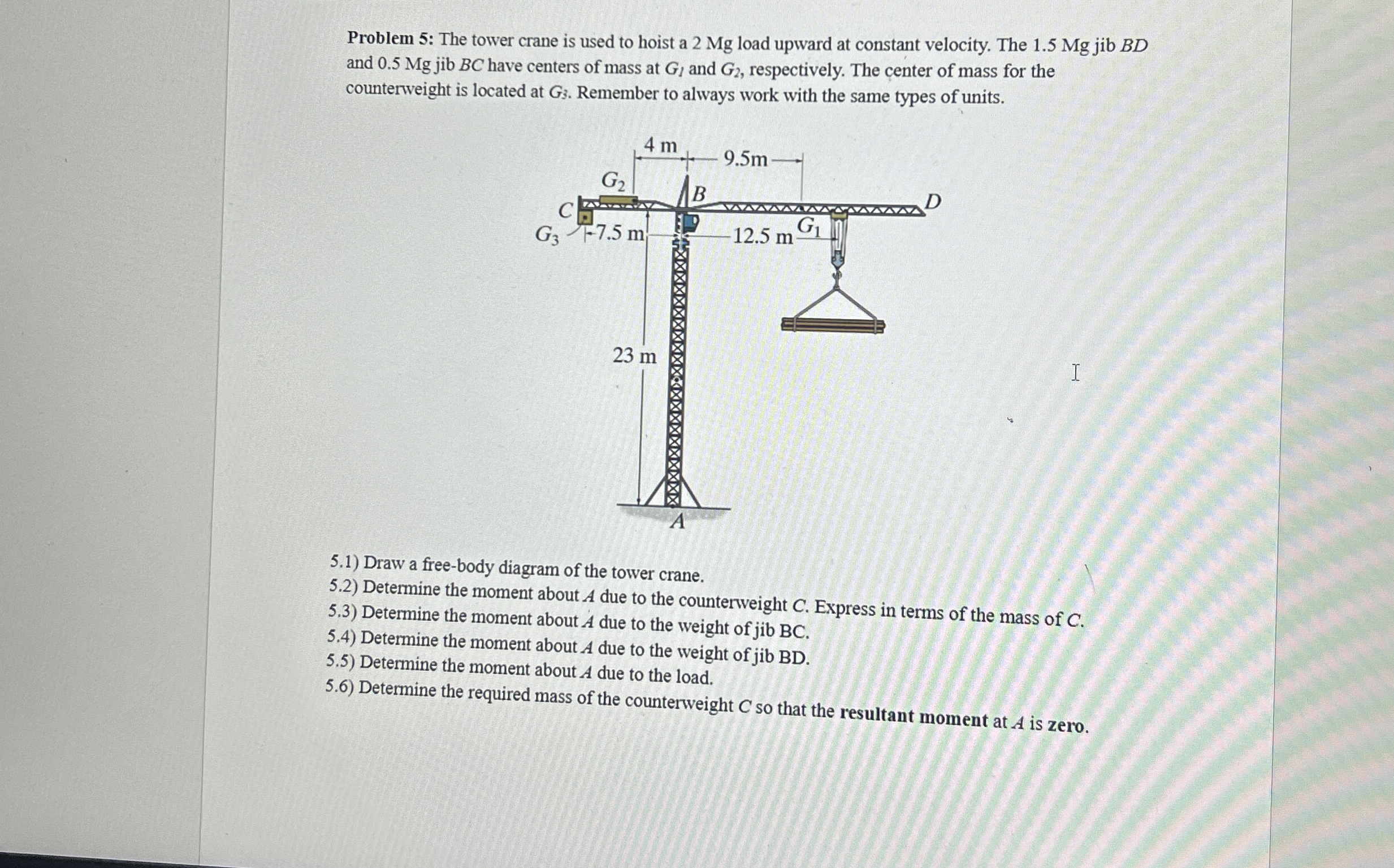 Problem 5 : The tower crane is used to hoist a 2