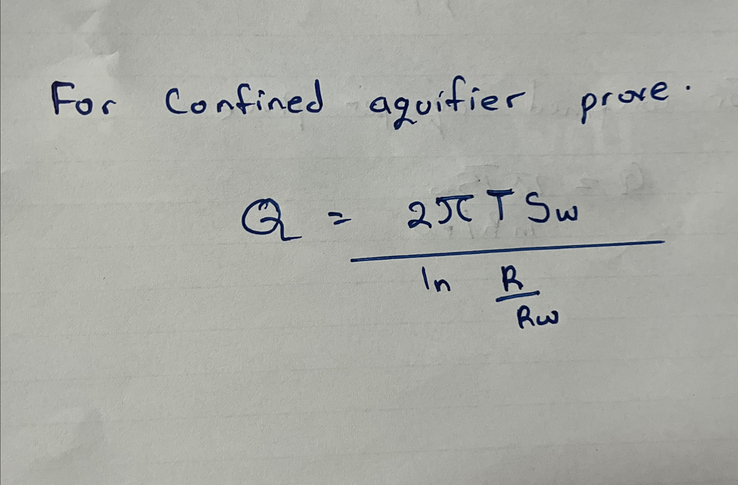 For Confined aguifier prove. Q = 2 T S l n ( R R )