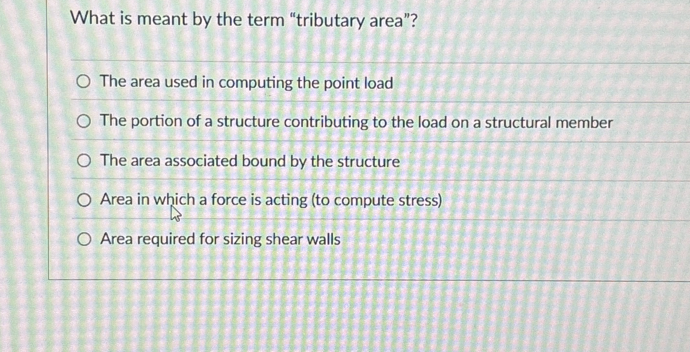What is meant by the term "tributary area"? The