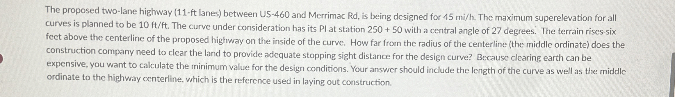 The proposed two - lane highway ( 1 1 - ft lanes