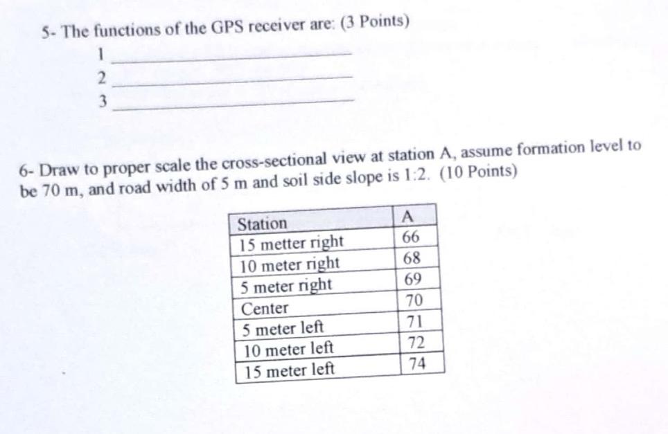 5 - The functions of the GPS receiver are: ( 3