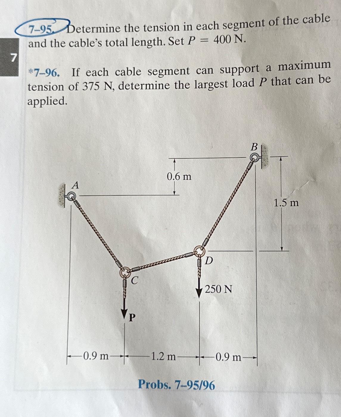 7 - 9 5 . Determine the tension in each segment
