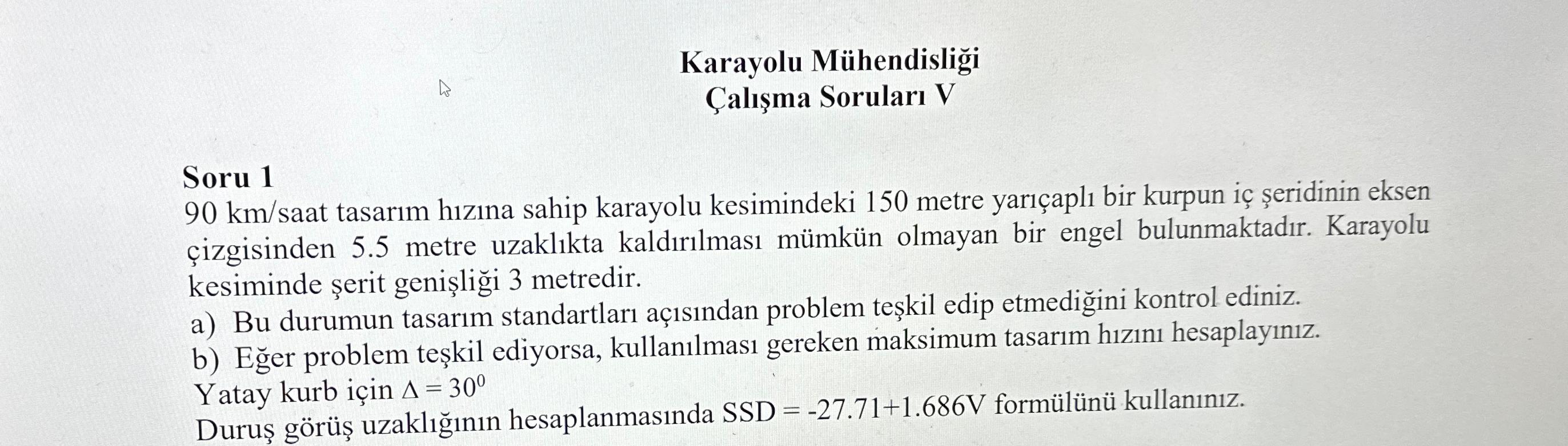 Karayolu M hendisli i al ma Sorular V Soru 1 9 0