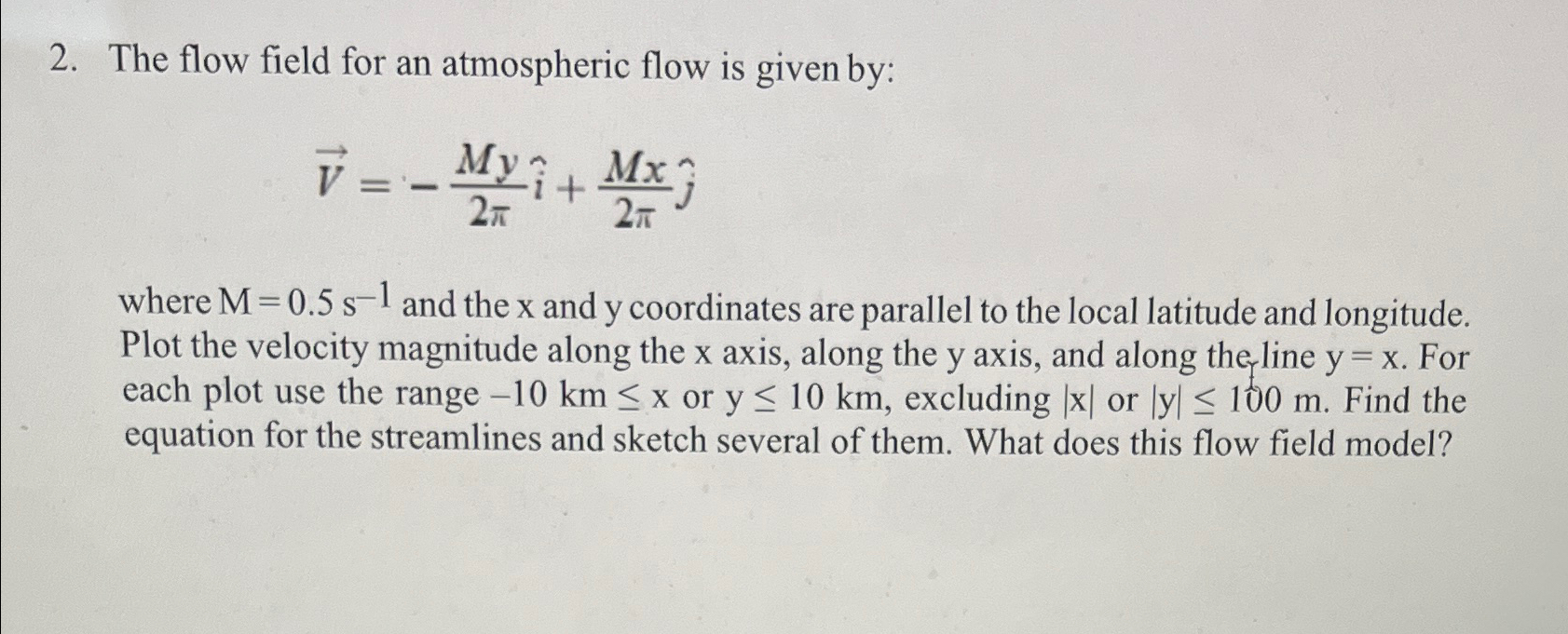 The flow field for an atmospheric flow is given