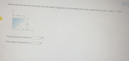 Determine the moment of ineritsa and the radius