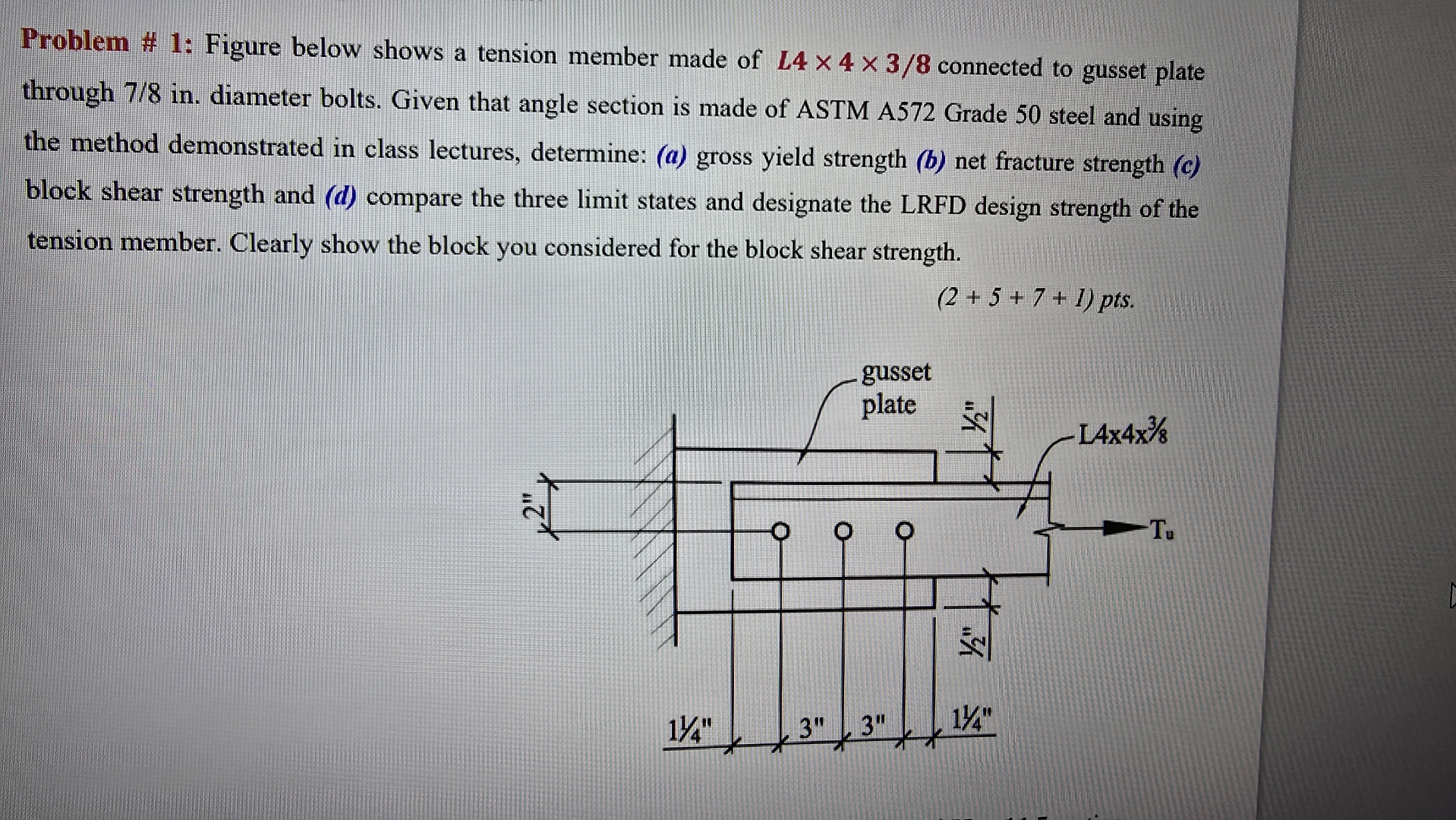 Problem # 1 : Figure below shows a tension member