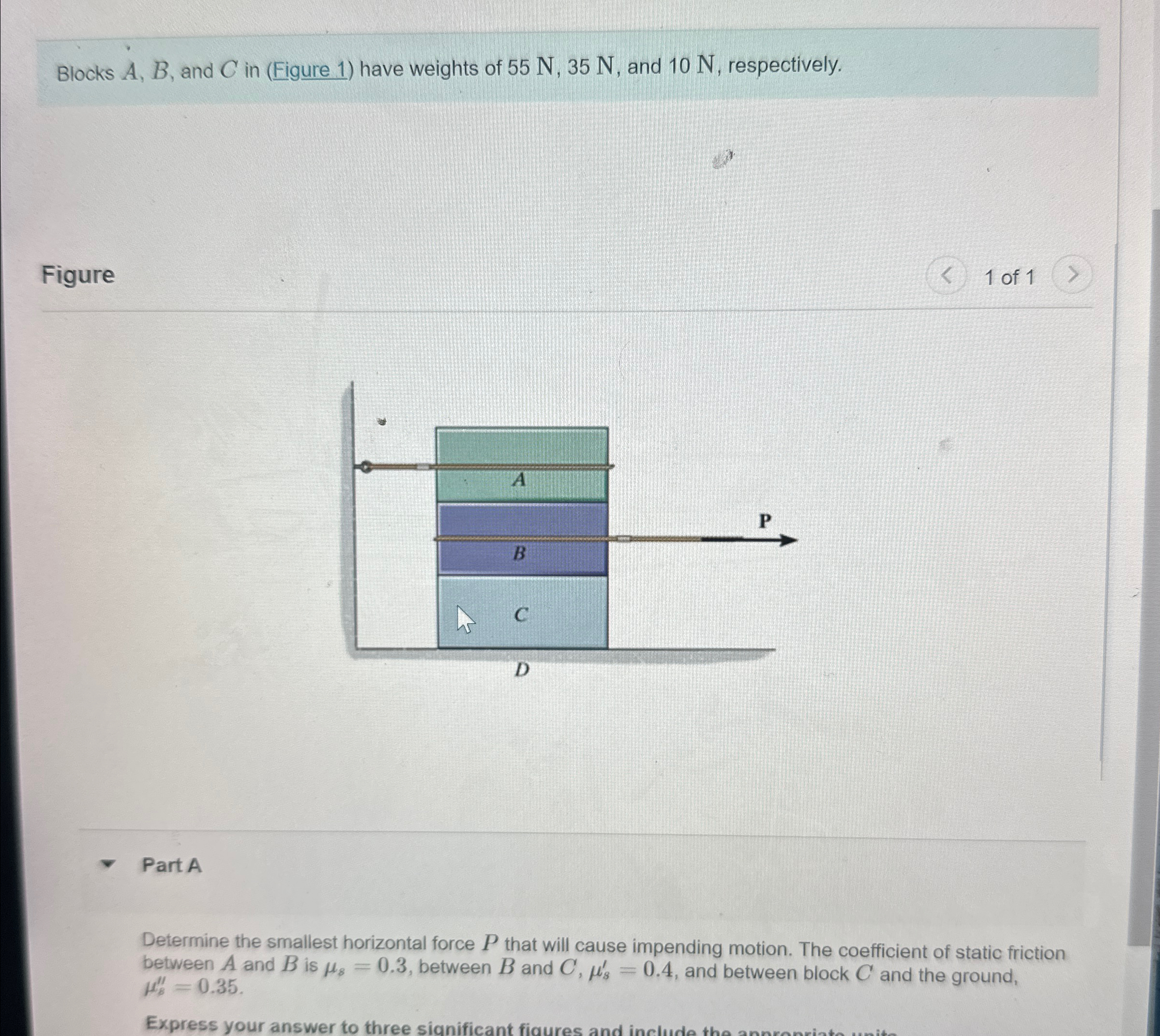 Blocks A , B , and C in ( Figure 1 ) have weights