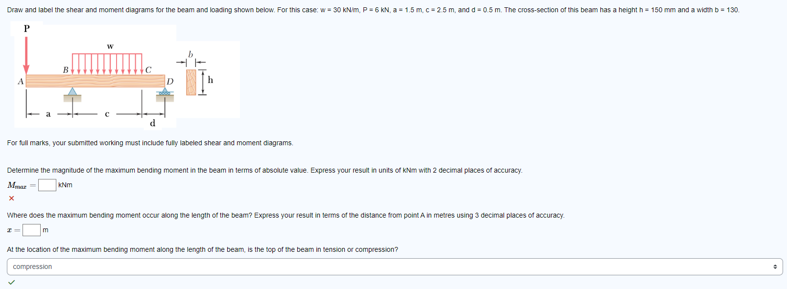 For full marks, your submitted working must