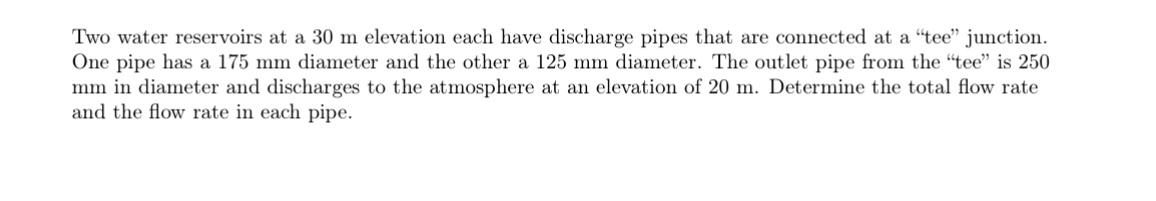 Two water reservoirs at a 3 0 m elevation each