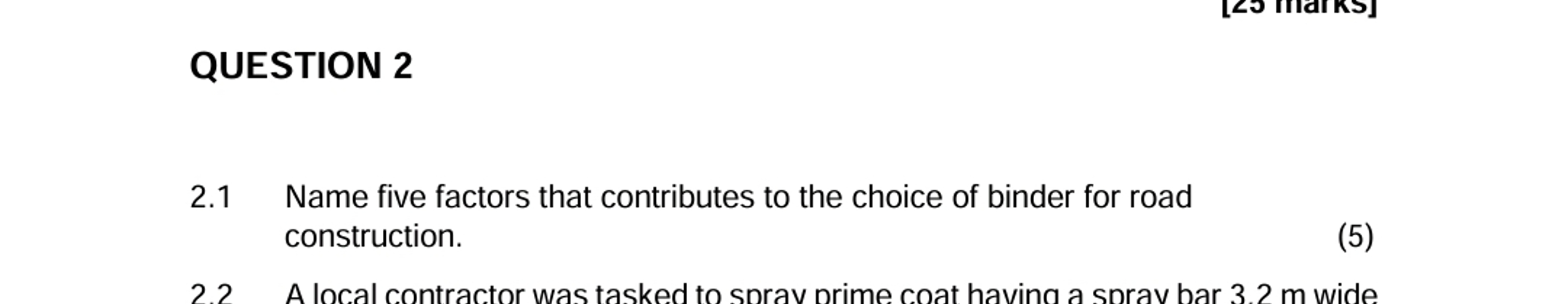 QUESTION 2 2 . 1 Name five factors that