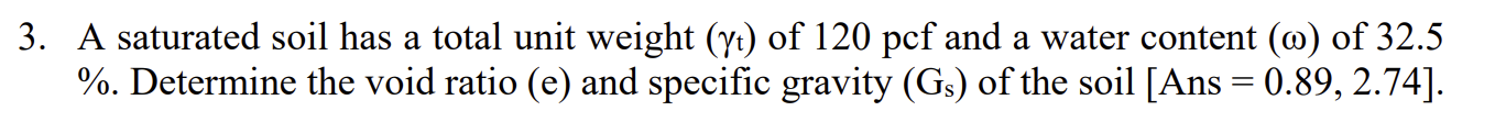 A saturated soil has a total unit weight ( t ) of