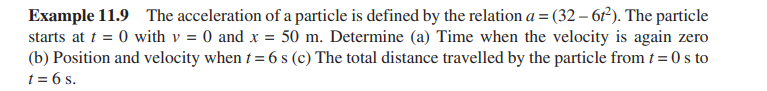 Example 1 1 . 9 The acceleration of a particle is