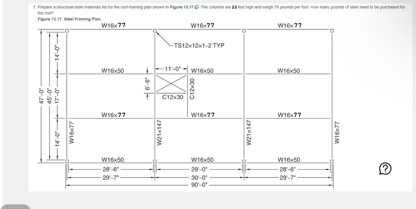 the roof? Figure 1 3 . 1 7 . Steel Framing Plan.