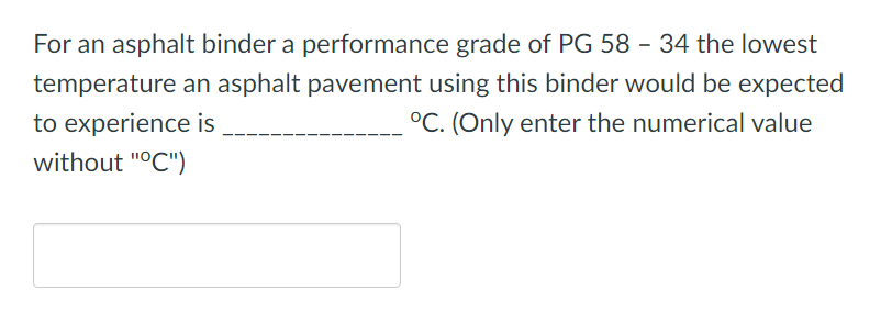 For an asphalt binder a performance grade of PG 5