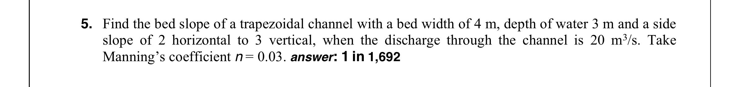 Find the bed slope of a trapezoidal channel with