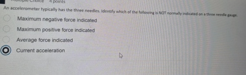 4 points An accelerometer typically has the three