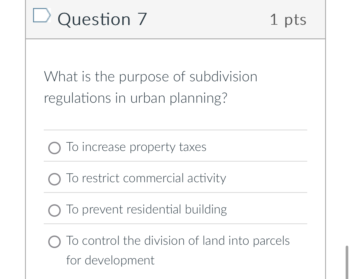 Question 7 What is the purpose of subdivision