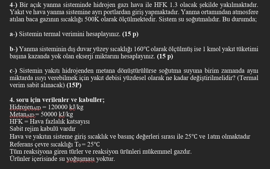4 - ) Bir a k yanma sisteminde hidrojen gaz hava