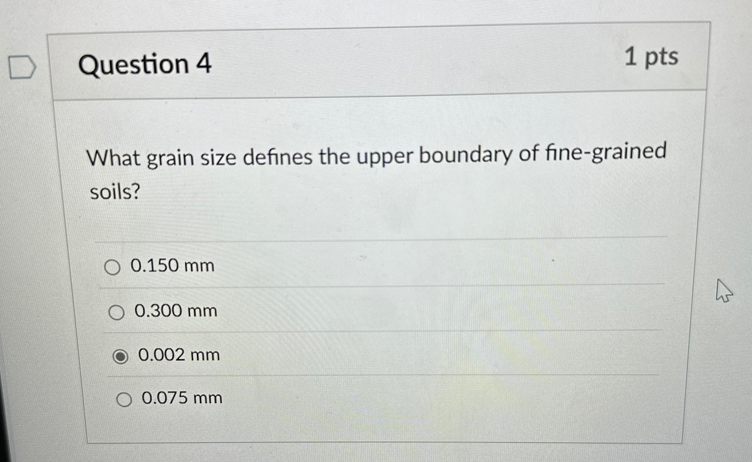 Question 4 What grain size defines the upper
