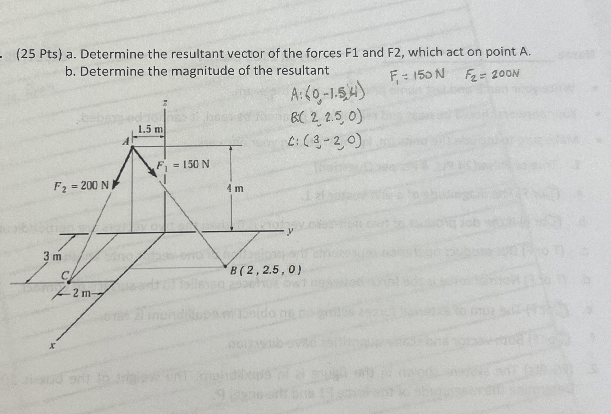 ( 2 5 Pts ) a . Determine the resultant vector of