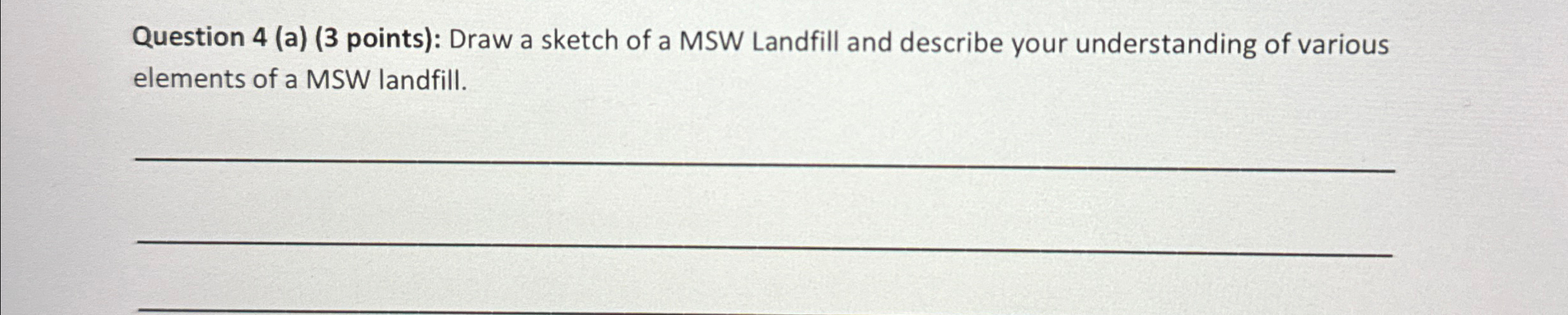 Question 4 ( a ) ( 3 points ) : Draw a sketch of