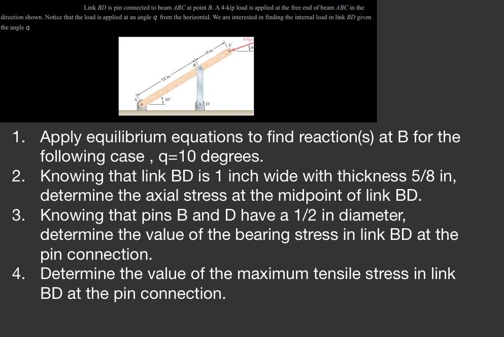 Link B D is pin connected to beam ABC at point B