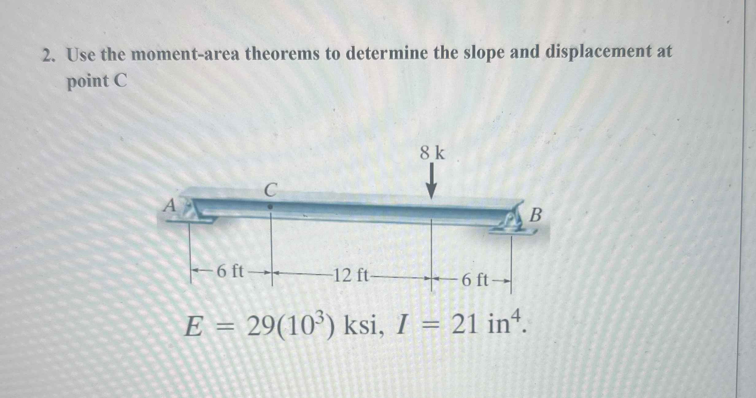 Use the moment - area theorems to determine the