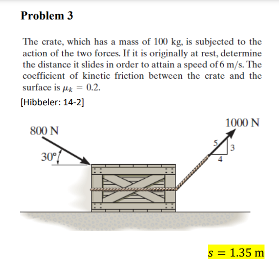 Problem 3 The crate, which has a mass of 1 0 0 kg