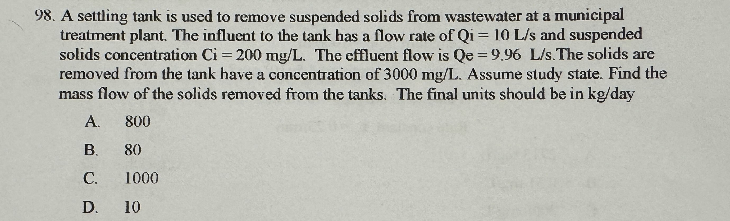 A settling tank is used to remove suspended