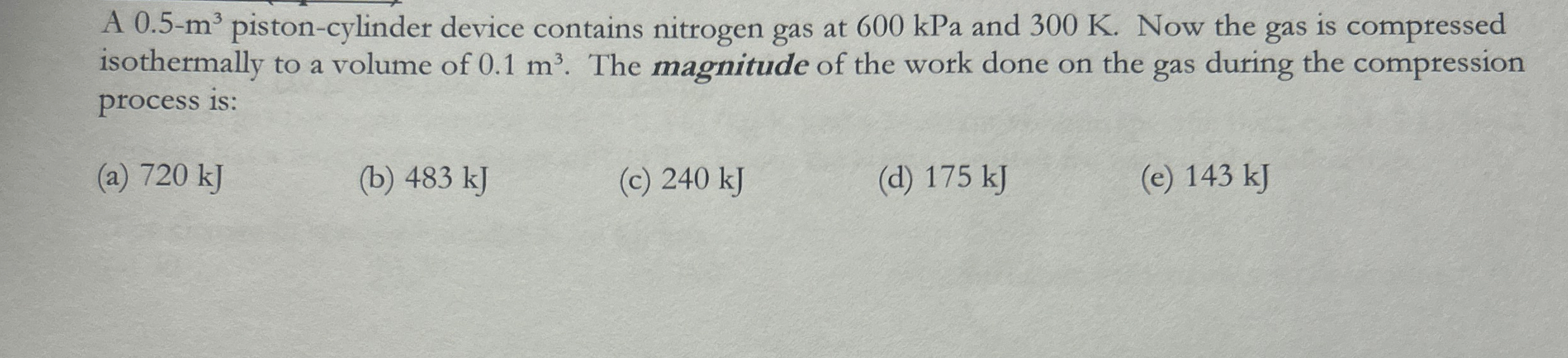 A 0 . 5 - m 3 piston - cylinder device contains
