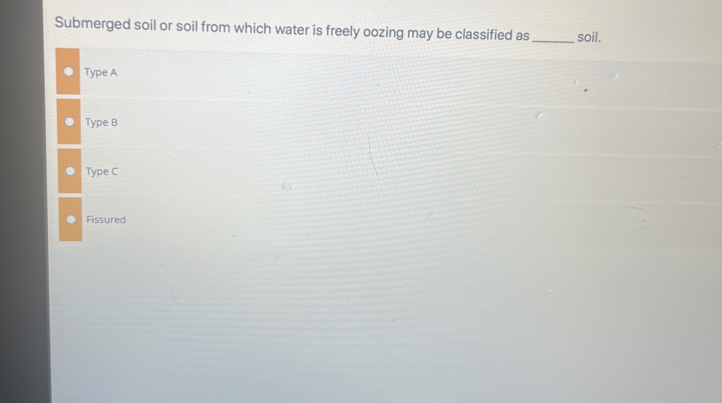 Submerged soil or soil from which water is freely
