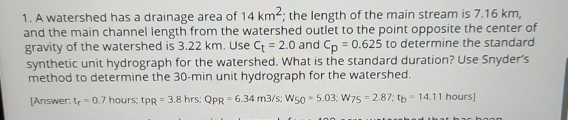 A watershed has a drainage area of 1 4 k m 2 ;