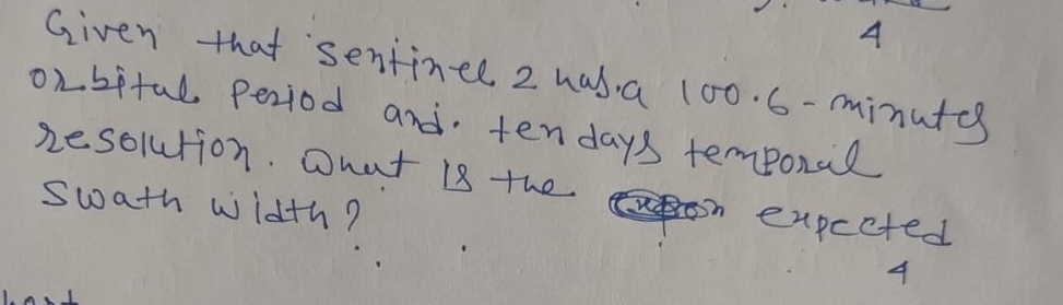 Given that sentinel 2 has a 1 0 0 . 6 - minutes