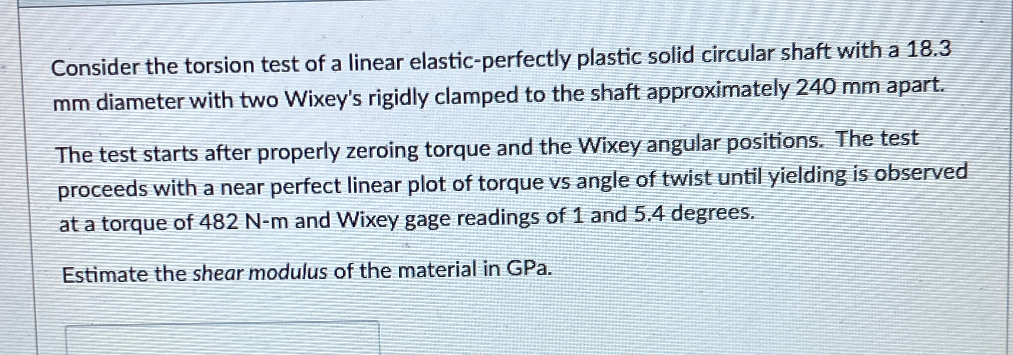 Consider the torsion test of a linear elastic -