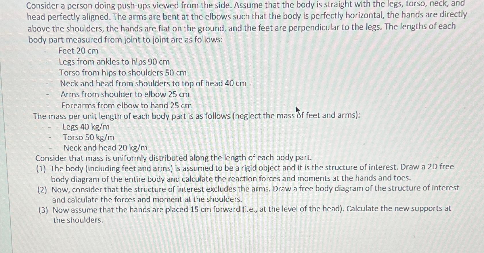 Consider a person doing push - ups viewed from