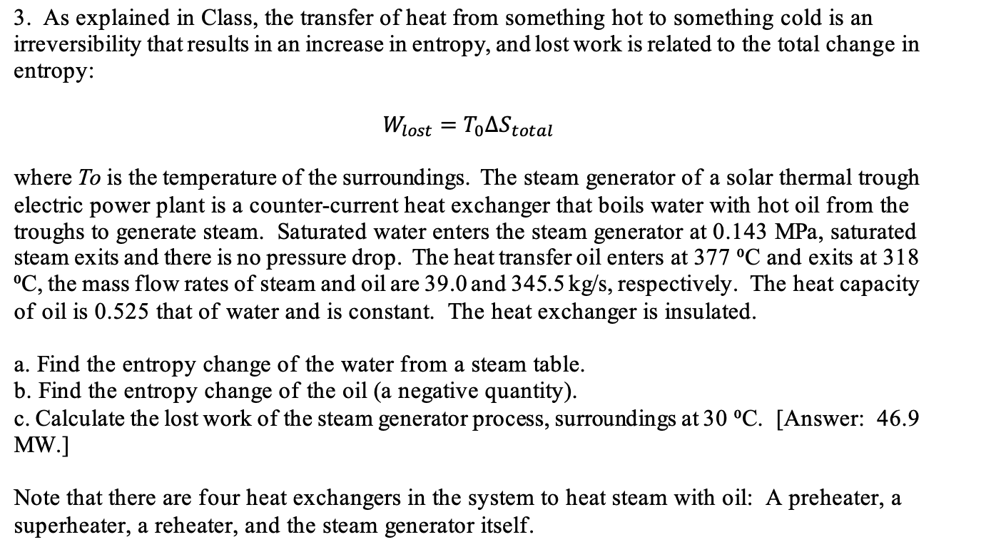 As explained in Class, the transfer of heat from