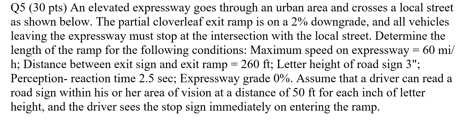 Q 5 ( 3 0 pts ) An elevated expressway goes