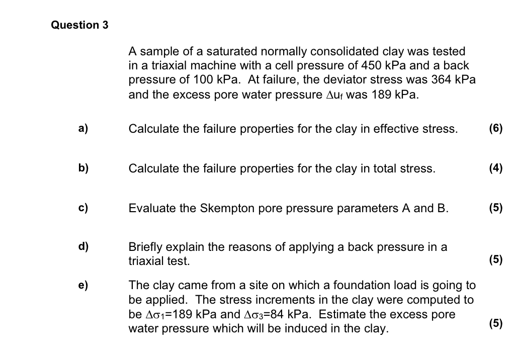 Question 3 A sample of a saturated normally